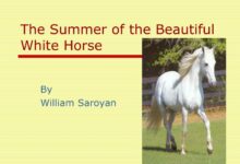 The Summer of the Beautiful White Horse By William Saroyan