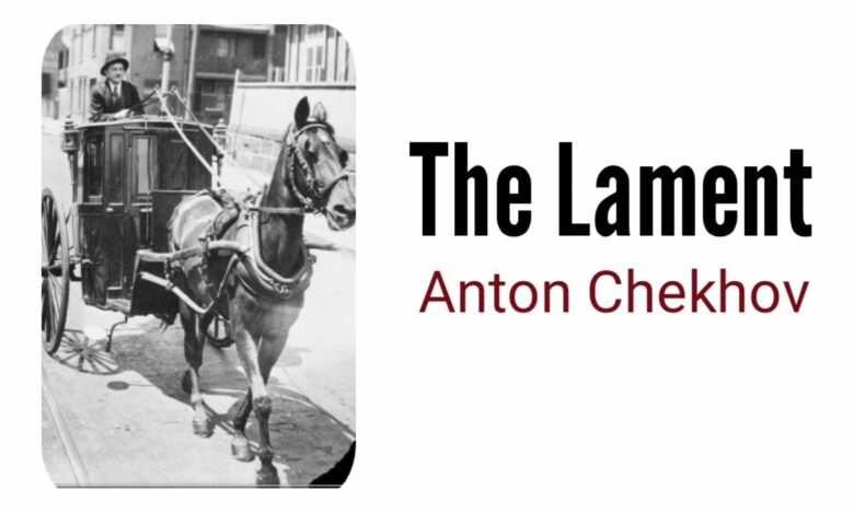 The Lament By Anton Chekhov