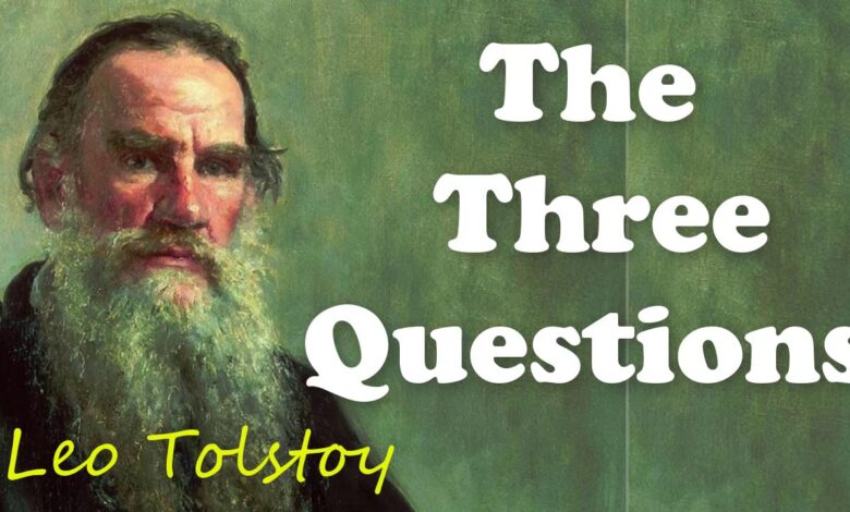 The Three Questions By Leo Tolstoy